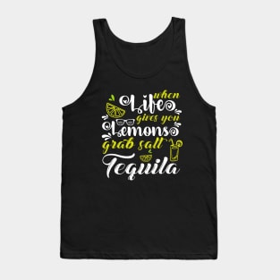 When Life Gives You Lemons Grab Salt Tequila Tank Top